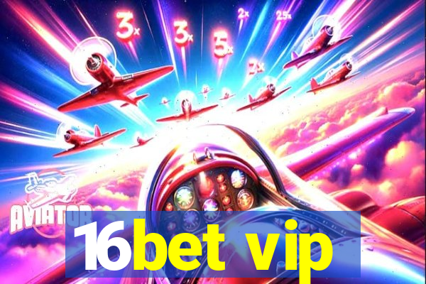 16bet vip